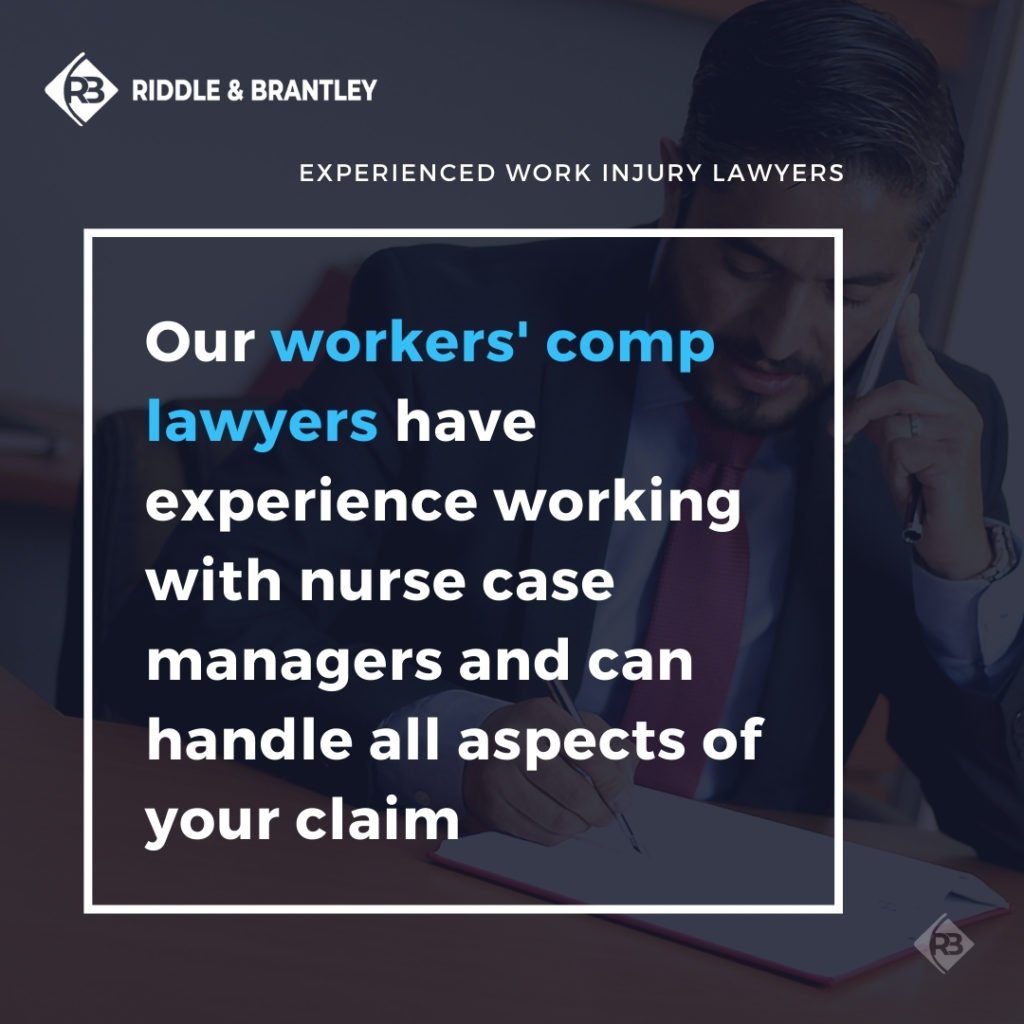 Our Workers Comp Lawyers have experience working with nurse case managers and can handle all aspects of your claim - Riddle & Brantley