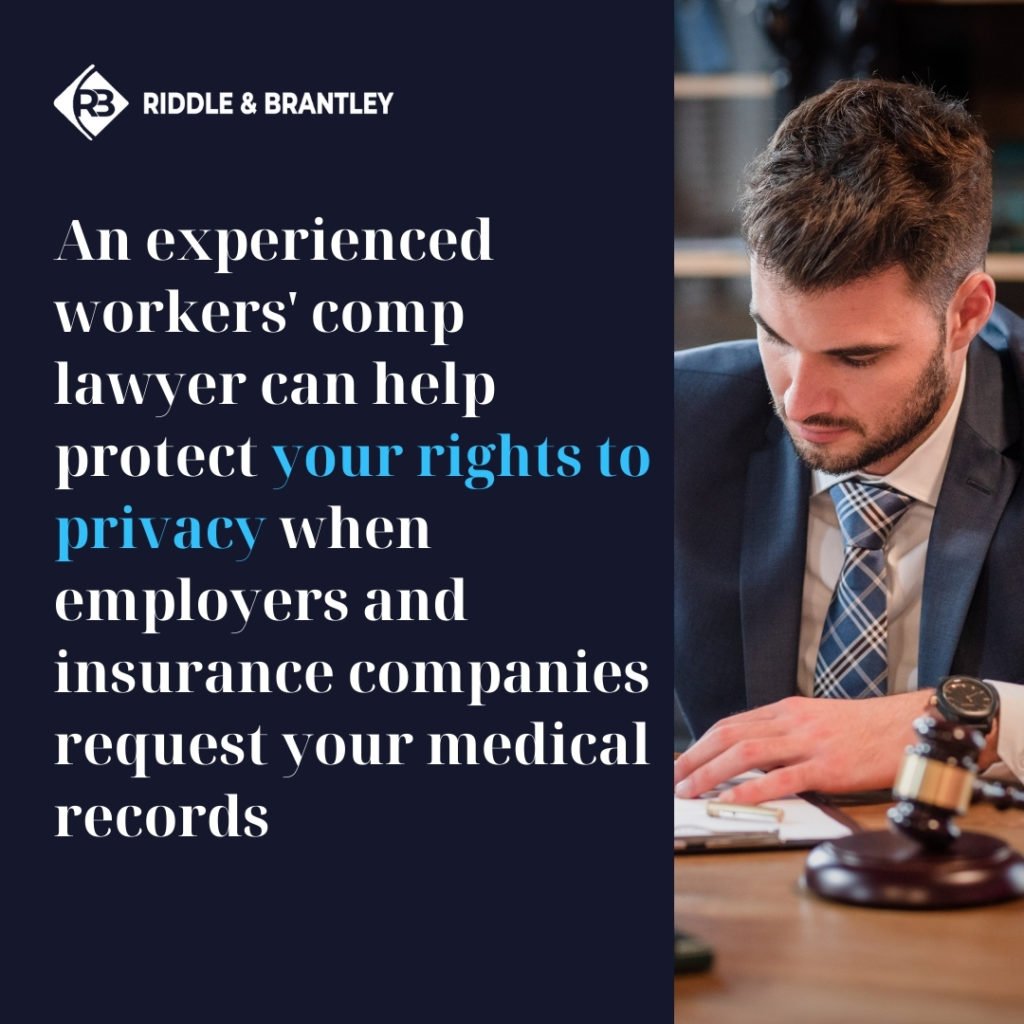 An experienced workers' comp lawyer can help protect your Rights to Privacy when employers and insurance companies request your Medical Records - Riddle & Brantley
