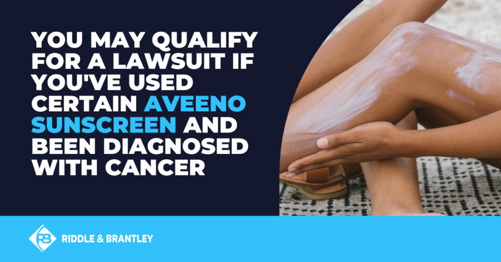 Aveeno Sunscreen Lawsuit - Riddle & Brantley