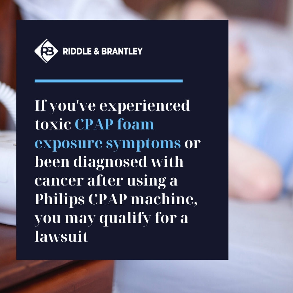 CPAP Foam Exposure Symptoms and Lawsuits - Riddle & Brantley