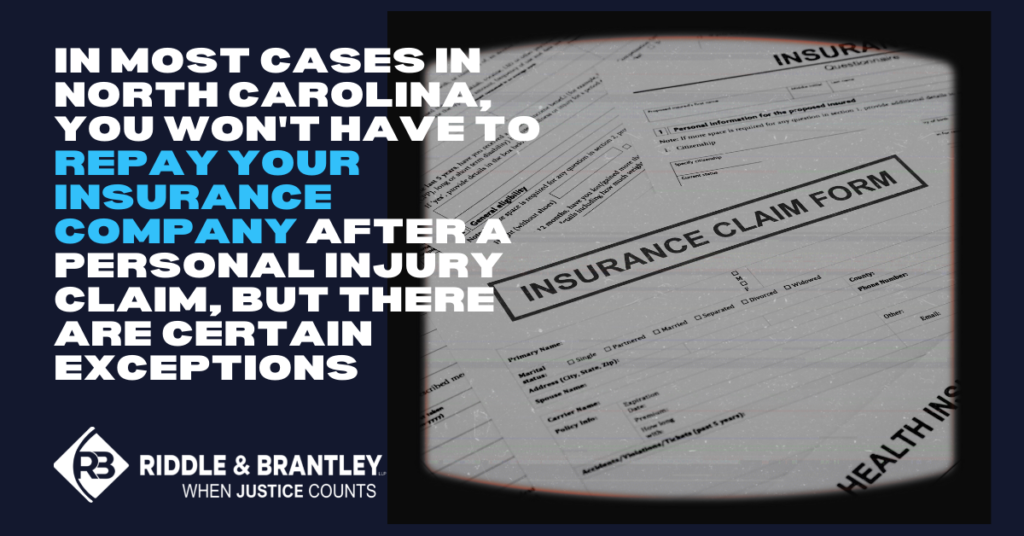 Do I Have to Repay My Insurance After My Injury Claim in North Carolina - Riddle & Brantley