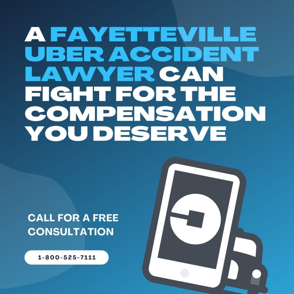 A Fayetteville Uber Accident Lawyer can fight for the compensation you deserve.