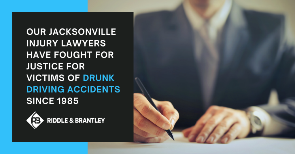 Our Jacksonville injury lawyers have fought for justice for victims of drunk driving accidents since 1985. 