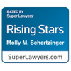 Molly Schertzinger - An attorney must meet certain requirements to join these organizations or receive these awards. You can read more about the criteria by clicking on each icon. These awards and memberships should not be construed as a promise or guarantee or a similar result. Each case is different and must be evaluated separately.