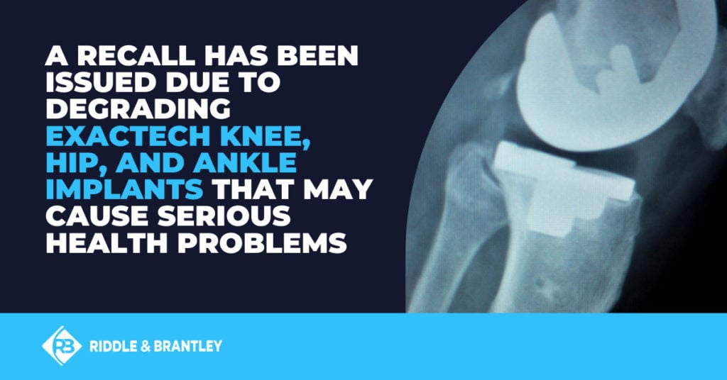 A recall has been issued due to degrading Exactech knee, hip, and ankle implants that may cause serious health problems.