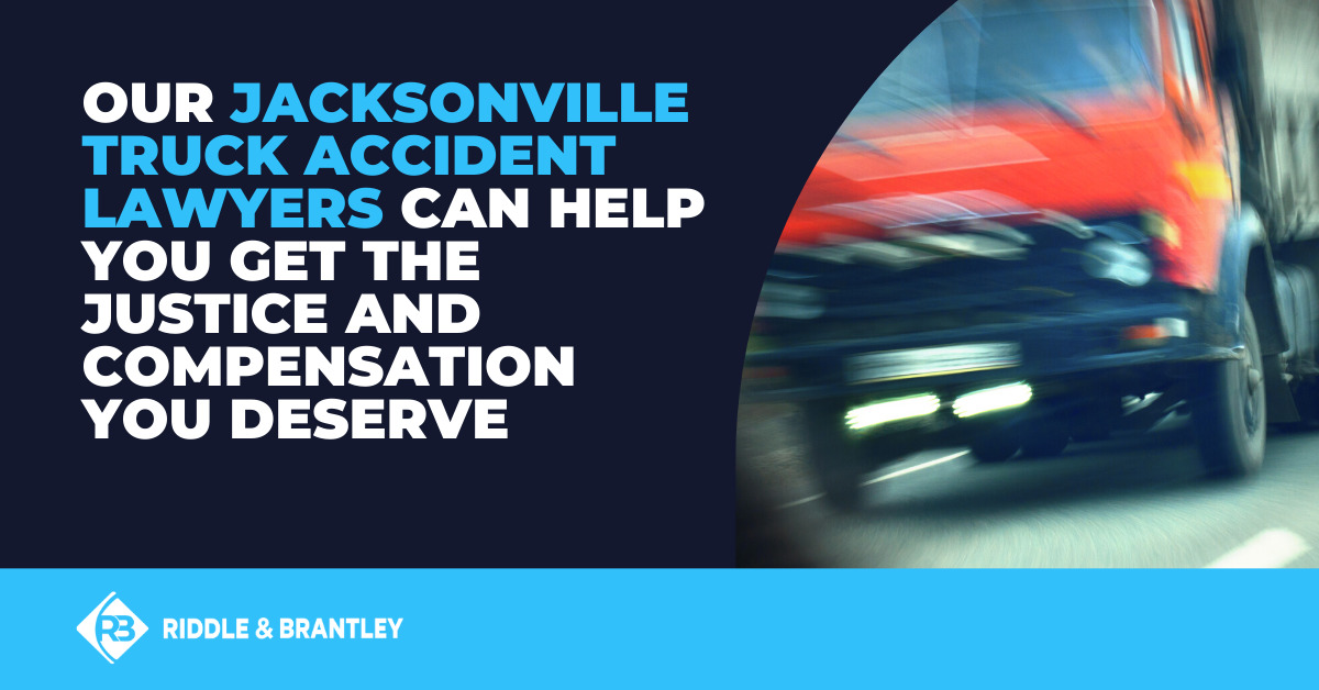 Jacksonville Truck Accident Attorney Riddle & Brantley