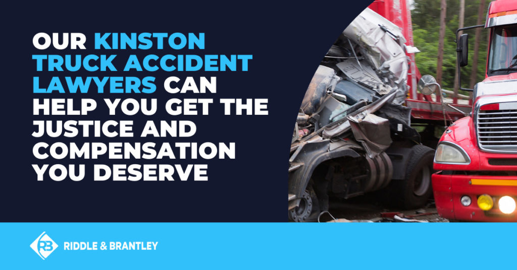Our Kinston truck accident lawyers can help you get the justice and compensation you deserve.