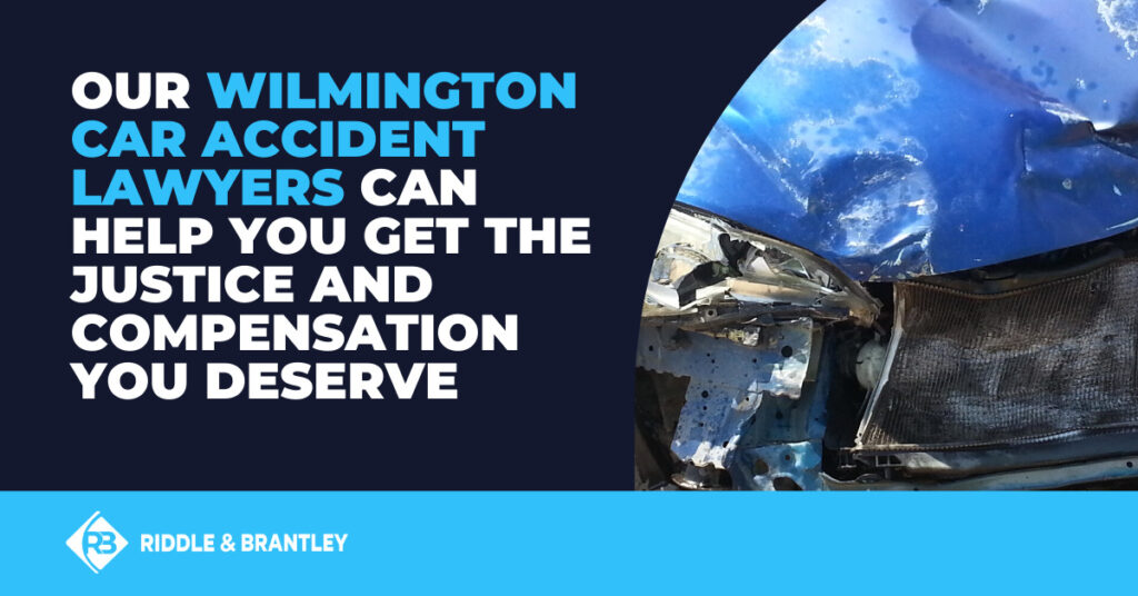 Our Wilmington car accident lawyers can help you get the justice and compensation you deserve.