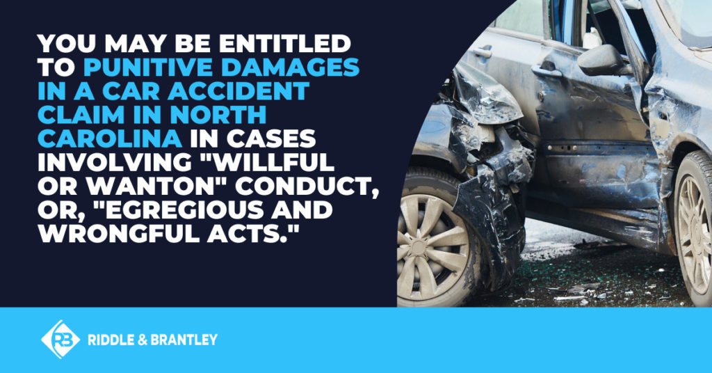 Usted puede tener derecho a daños punitivos en una demanda por accidente de coche en Carolina del Norte en los casos de conducta "deliberada o sin sentido", o, "actos atroces e ilícitos."