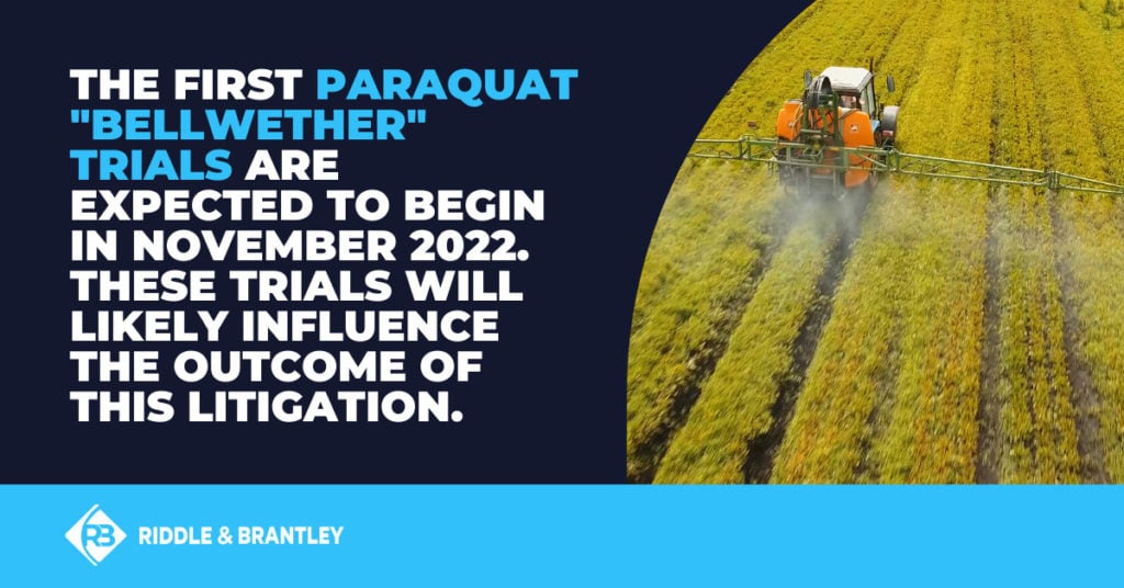 The first Paraquat "bellwether" trials are expected to begin in November 2022. These trials will likely influence the outcome of this litigation.