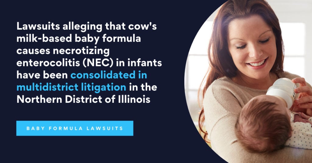 Lawsuits alleging that cow's milk-based baby formula causes necrotizing enterocolitis (NEC) in infants have been consolidated in multidistrict litigation in the Northern District of Illinois.