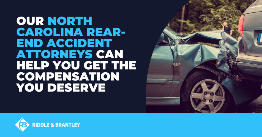 Our North Carolina rear-end accident attorneys can help you get the compensation you deserve.