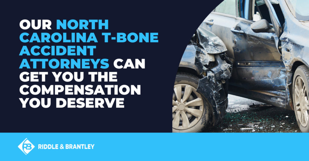 Our North Carolina t-bone accident attorneys can get you the compensation you deserve.