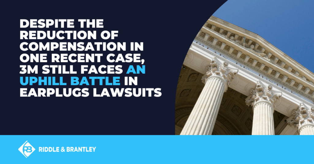 Despite the reduction of compensation in one recent case, 3M still faces an uphill battle in earplugs lawsuits.