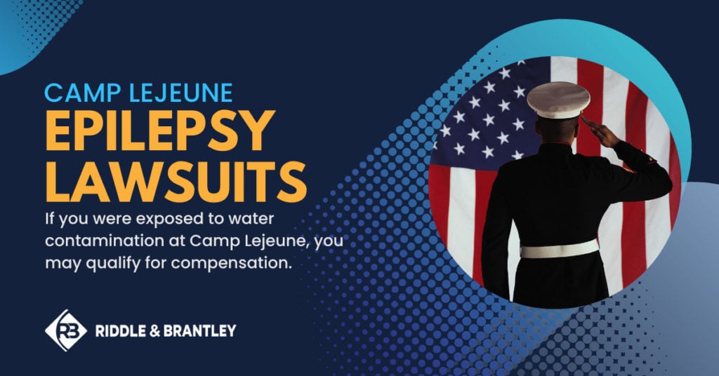 Camp Lejeune Epilepsy Lawsuits - If you were exposed to water contamination at Camp Lejeune, you may qualify for compensation.