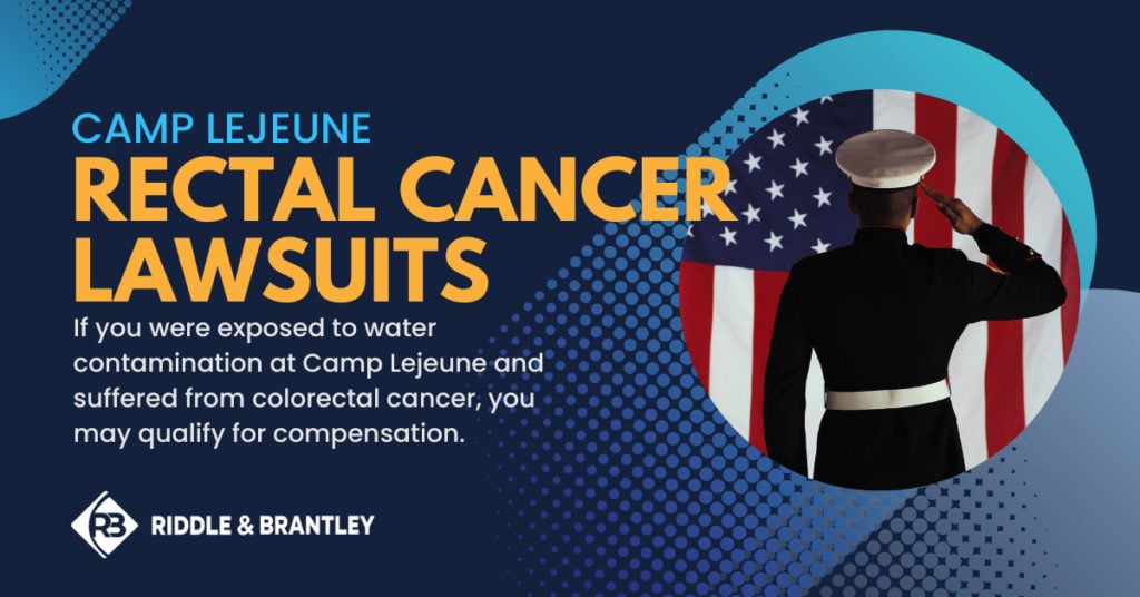 Camp Lejeune Rectal Cancer Lawsuits - If you were exposed to water contamination at Camp Lejeune and suffered from colorectal cancer, you may qualify for compensation.