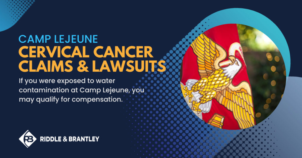 Camp Lejeune Cervical Cancer Claims and Lawsuits - If you were exposed to water contamination at Camp Lejeune, you may qualify for compensation.