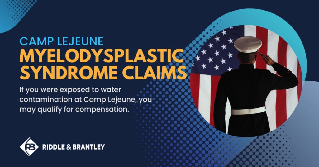Camp Lejeune Myelodysplastic Syndrom Claims - If you were exposed to water contamination at Camp Lejeune, you may qualify for compensation.