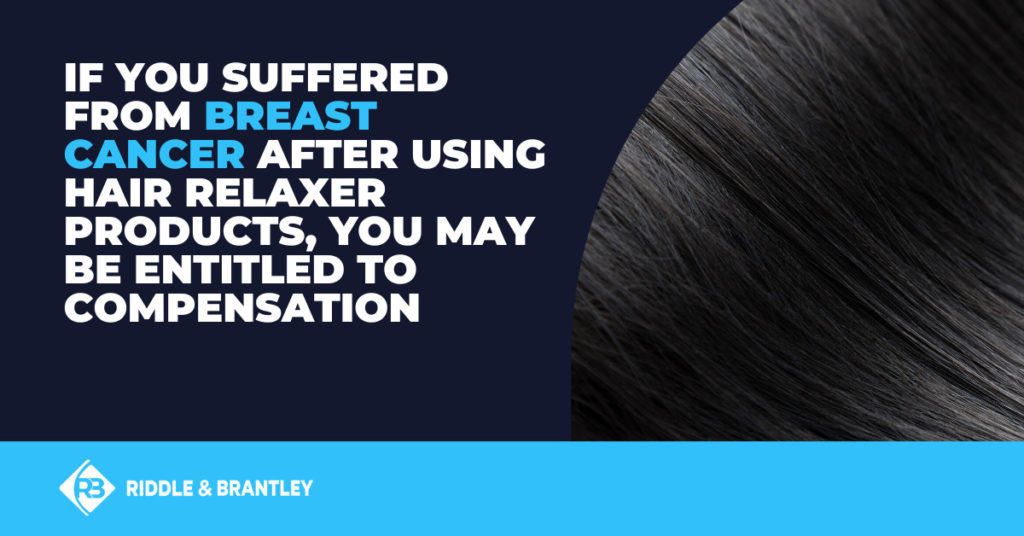 If you suffered from breast cancer after using hair relaxer products, you may be entitled to compensation.