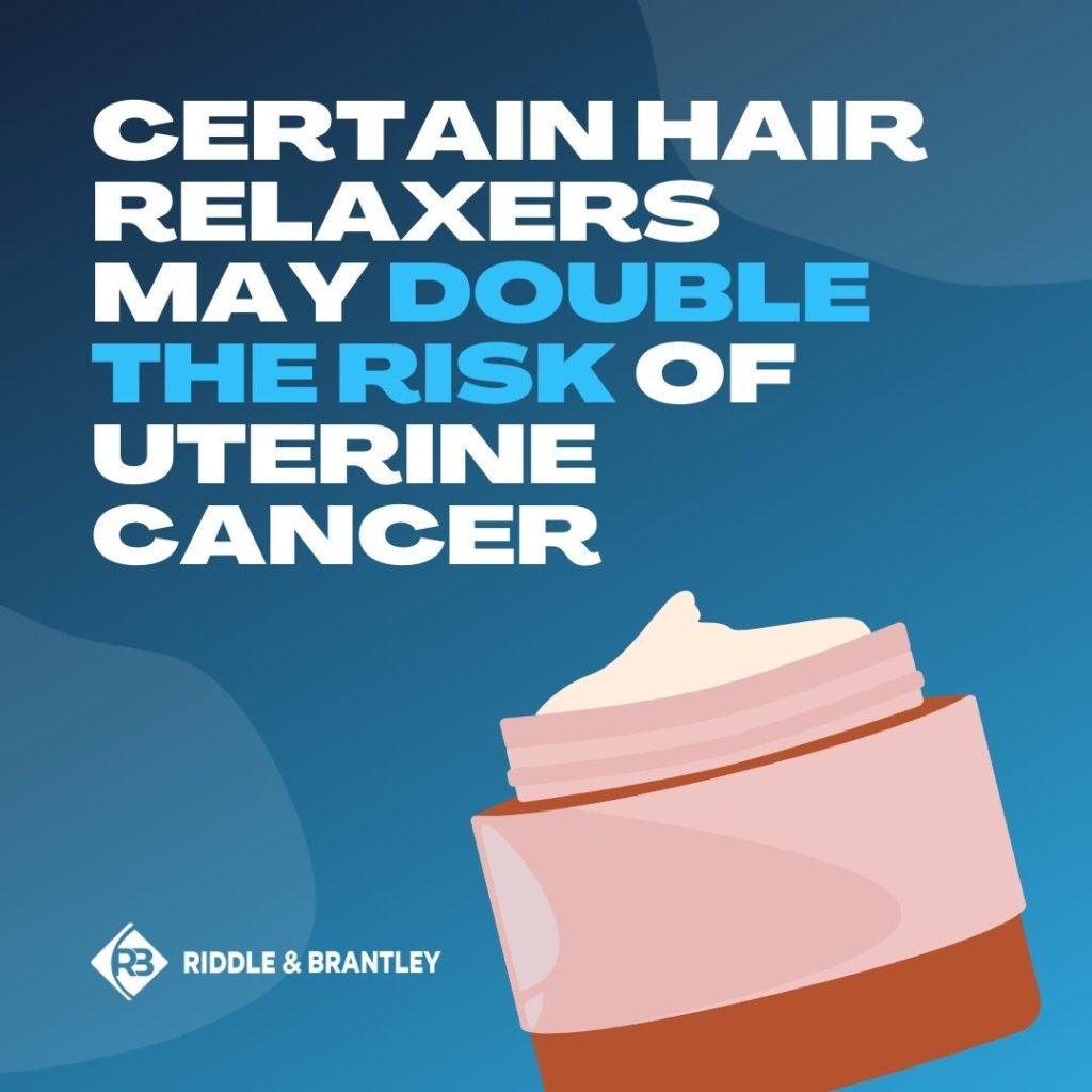 Certain hair relaxers may double the risk of uterine cancer.