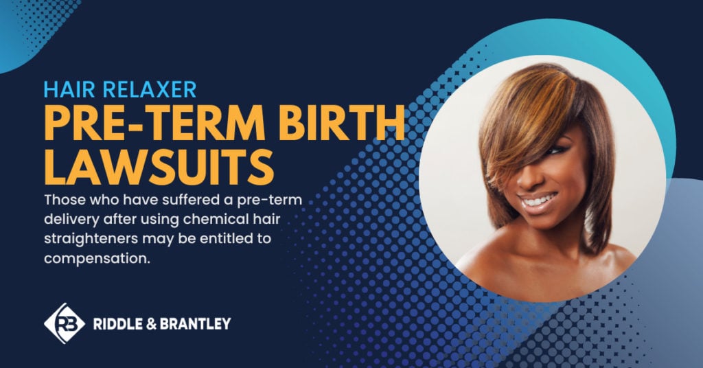 Hair relaxer pre-term birth lawsuits - Those who have suffered a pre-term delivery after using chemical hair straighteners may be entitled to compensation.