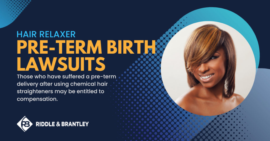 Hair relaxer pre-term birth lawsuits - Those who have suffered a pre-term delivery after using chemical hair straighteners may be entitled to compensation.