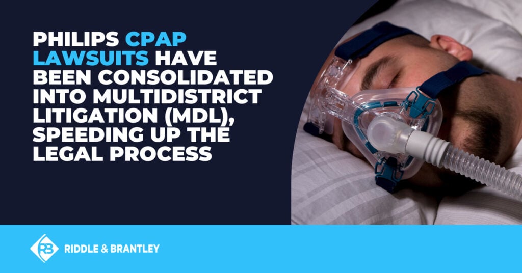 Philips CPAP lawsuits have been consolidated into multidistrict litigation (MDL), speeding up the legal process.