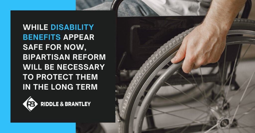 While disability benefits appear safe for now, bipartisan reform will be necessary to protect them in the long term.