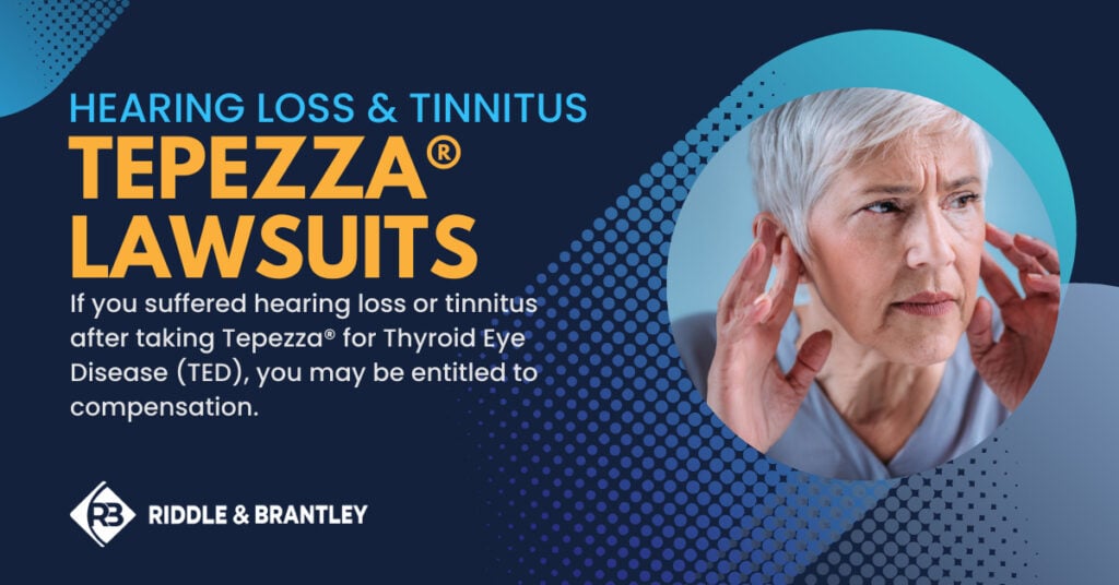 Hearing loss and tinnitus - Tepezza lawsuits. If you suffered from hearing loss or tinnitus after taking Tepezza for Thyroid Eye Disease (TED), you may be entitled to compensation.