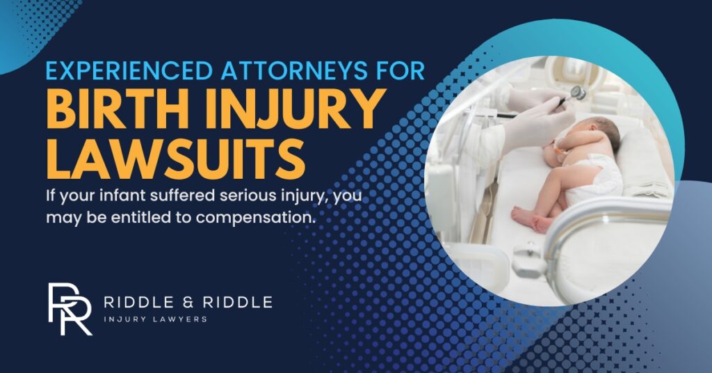 Experienced North Carolina Birth Injury Attorneys at Riddle & Riddle Injury Lawyers - if your infant suffered serious injury, you may be entitled to compensation