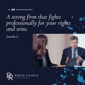 Why Should I Hire Riddle & Riddle Injury Lawyers To Handle My Personal Injury Case?