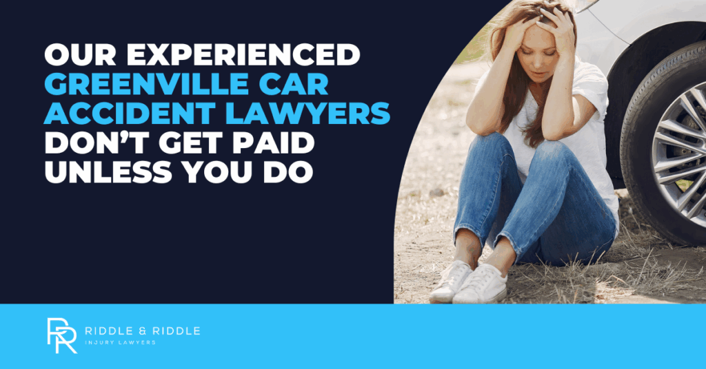 How Riddle & Riddle Injury Lawyers Can Help You After a Car Accident in Greenville